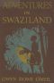 [Gutenberg 38447] • Adventures in Swaziland: The Story of a South African Boer